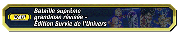Bataille suprême grandiose révisée - Édition Survie de l'Univers