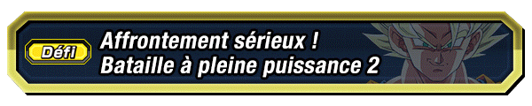 Affrontement sérieux ! Bataille à pleine puissance 2