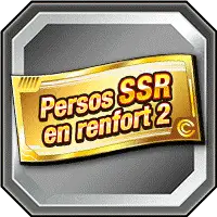 Ticket "Persos SSR en renfort" 2