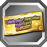 Ticket Célébration Invocation légendaire premium 1